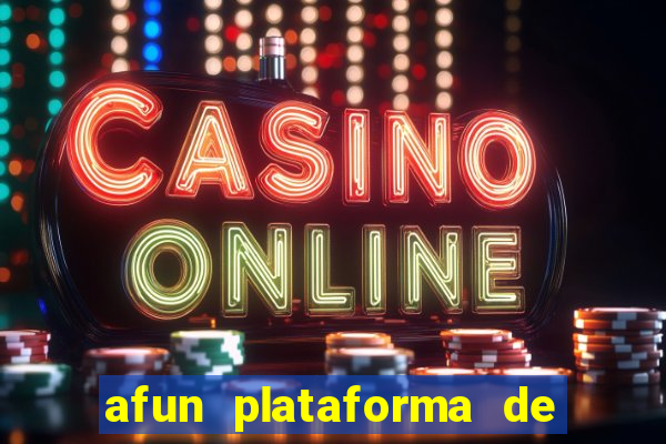 afun plataforma de jogos para ganhar dinheiro